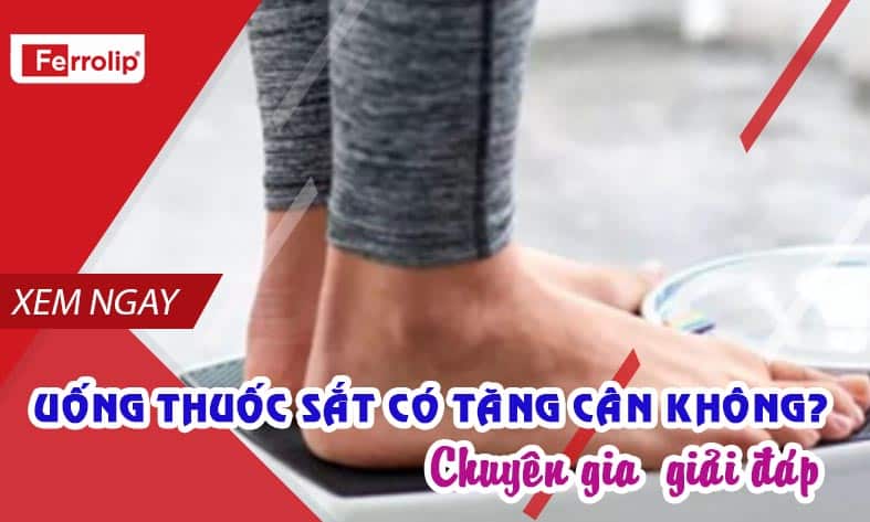 Uống Thuốc Sắt Có Tăng Cân Không?