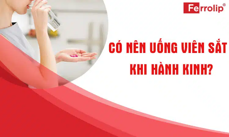 Sắt sinh học Ferrolip - Hương vị thơm ngon, sức khoẻ vẹn tròn