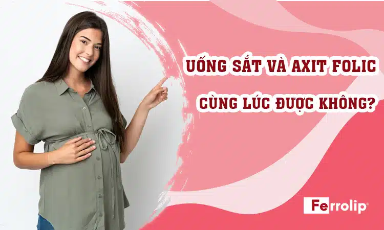 uong-sat-va-axit-folic-cung-luc-duoc-khong