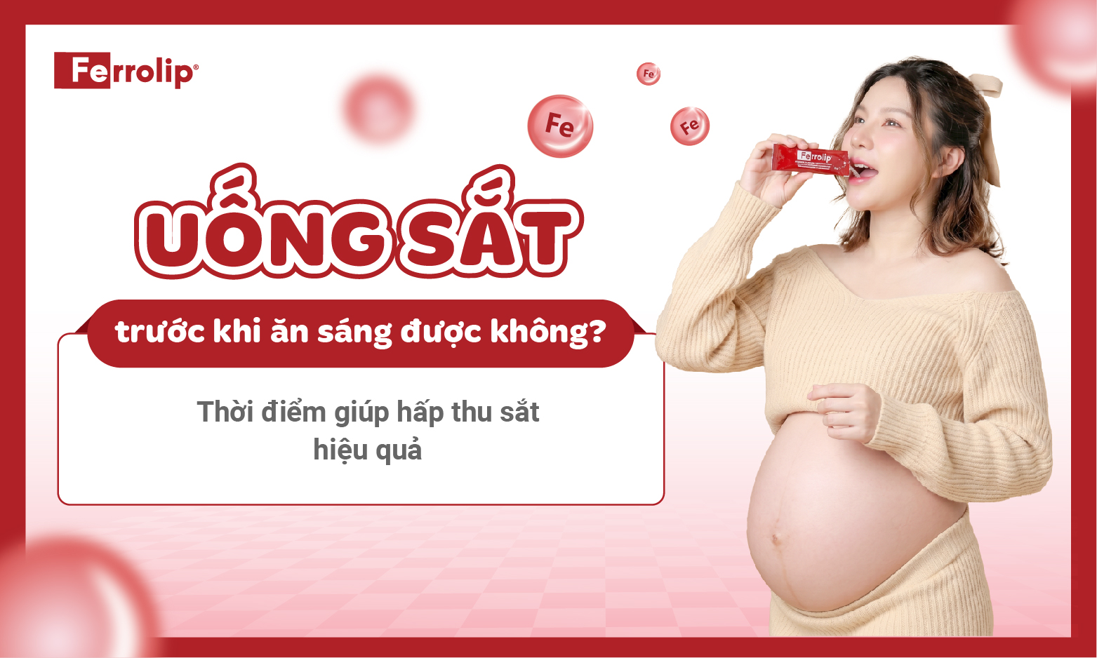 Uống sắt trước khi ăn sáng được không