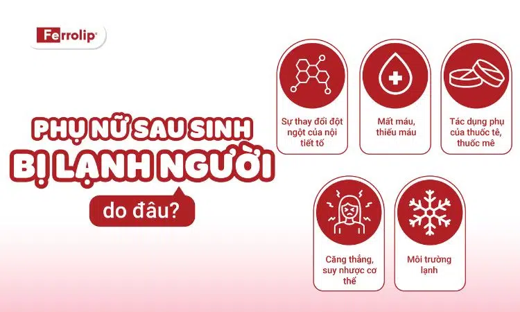 nguyên nhân sau sinh bị lạnh người