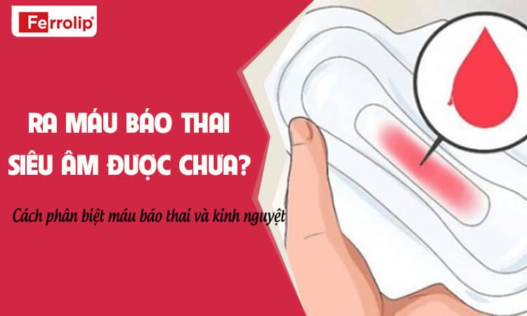 Thời điểm thích hợp để siêu âm sau khi có máu báo thai