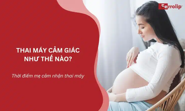 thai máy cảm giác như thế nào