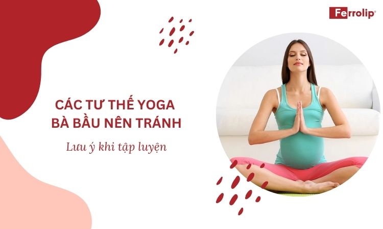 các tư thế yoga bà bầu nên tránh