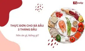 thực đơn cho bà bầu 3 tháng đầu