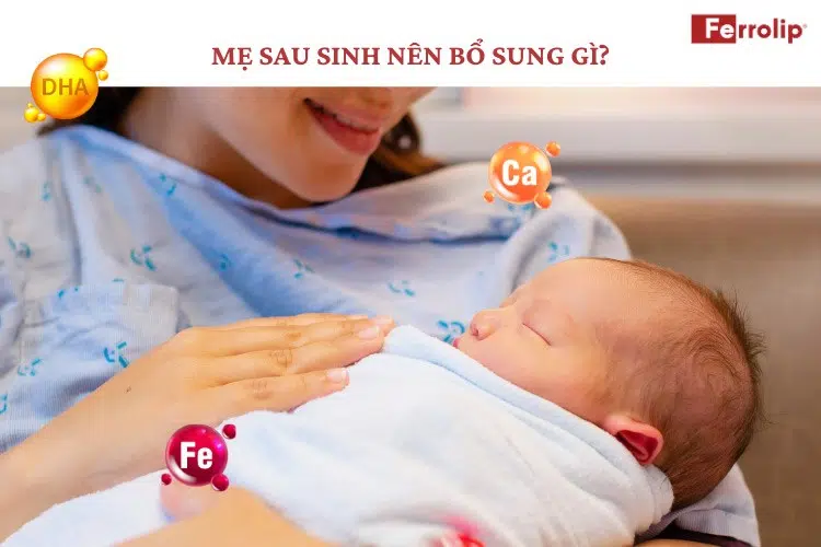 Mẹ sau sinh nên bổ sung gì