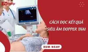 cách đọc kết quả siêu âm doppler thai