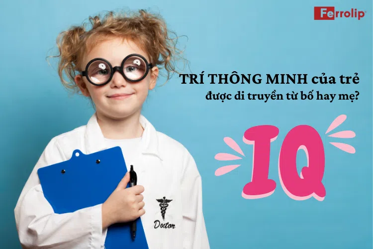 trí thông minh của con được di truyền từ mẹ