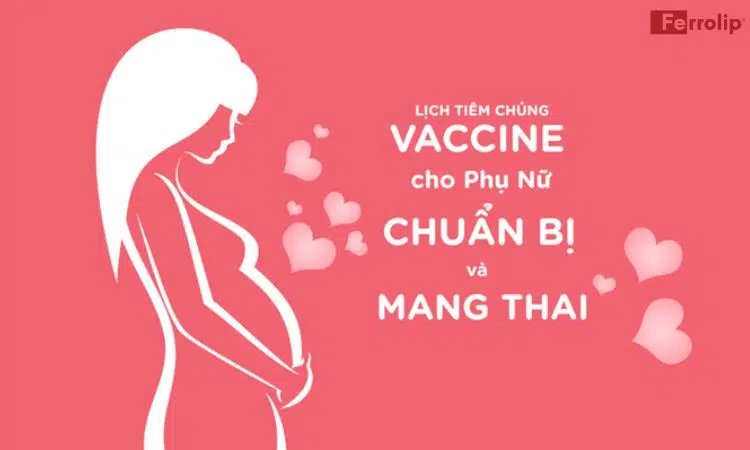 lịch tiêm chủng trước mang thai