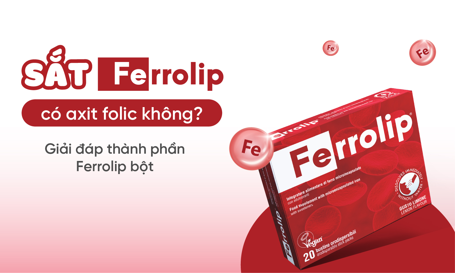 Sắt Ferrolip có axit folic không? Giải đáp thành phần Ferrolip bột
