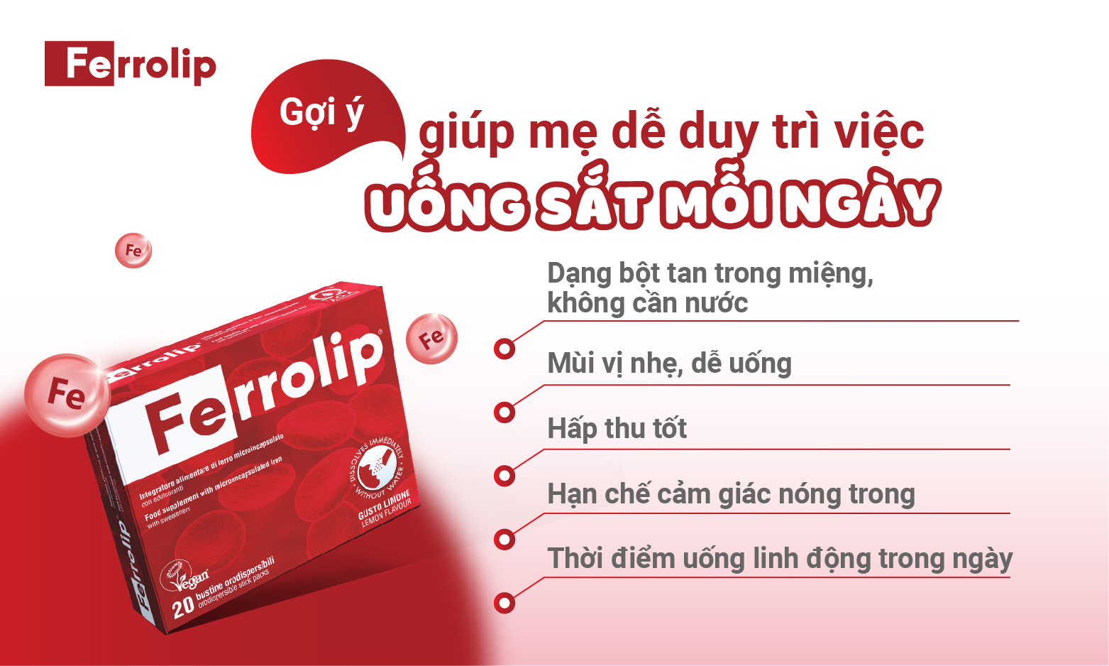 Ferrolip giúp mẹ dễ dàng duy trì bổ sung mỗi ngày